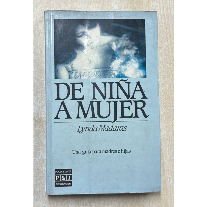 DE NIÑA A MUJER. UNA GUÍA PARA MADRES E HIJAS.